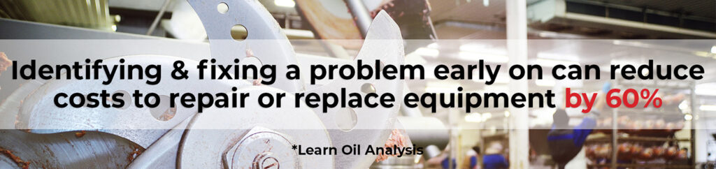 identifying and fixing a problem early on can reduce costs to repair or replace equipment by 60%